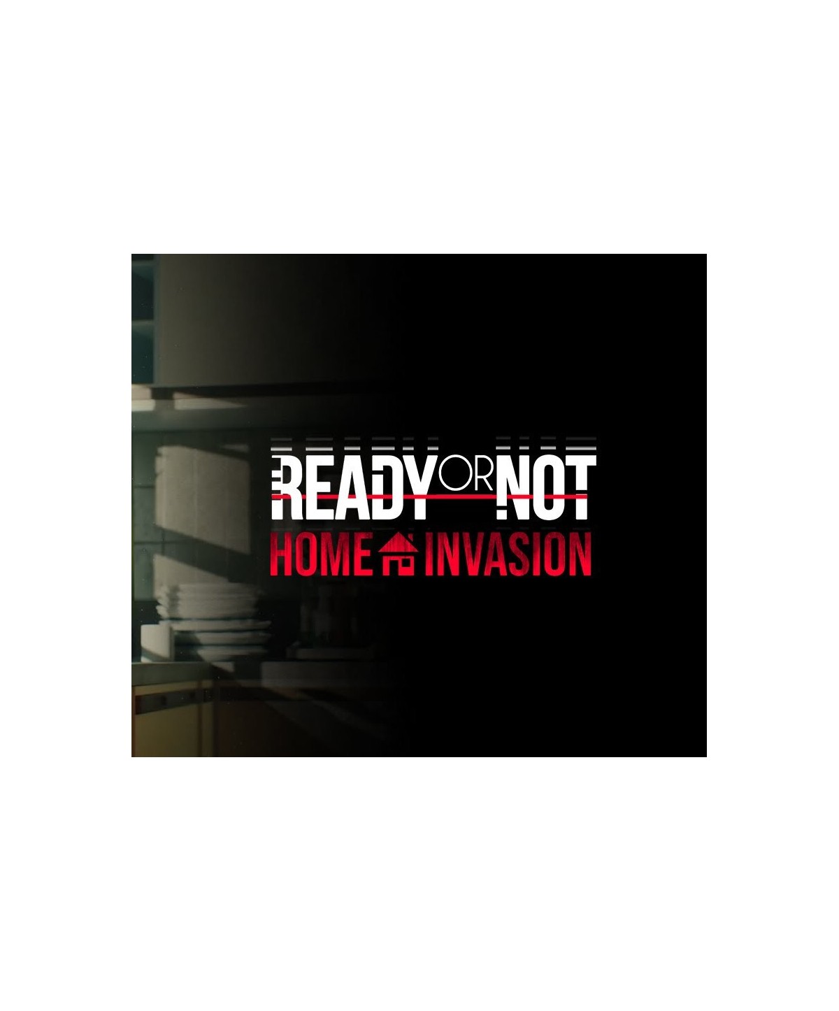 Ready or Not - Home Invasion DLC Steam Key 